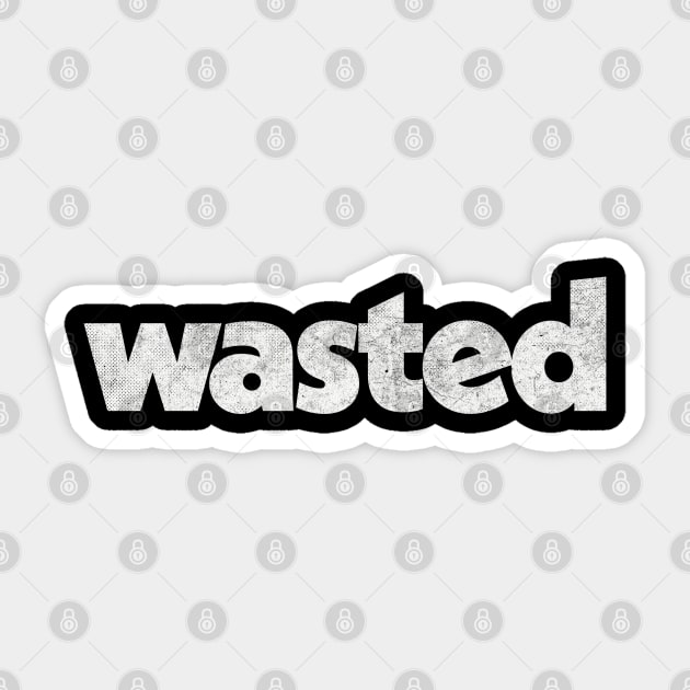 Wasted / Faded-Style Retro Typography Design Sticker by DankFutura